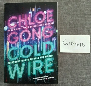 Cold Wire ARC SIGNED by Chloe Gong 11/25 NEW #1 NYT Bestseller Unreleased YA - Picture 1 of 7