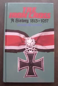 The Iron Cross A History 1813-1957 by Gordon Williamson - Picture 1 of 8