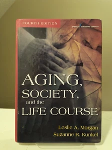 Aging, Society, and the Life Course by Leslie A. Morgan and Suzanne R. Kunkel - Imagen 1 de 2