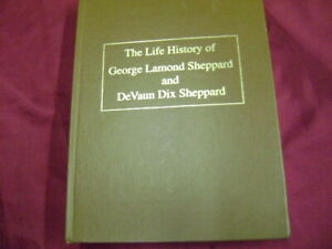 Sheppard, George L. & Susan S. Fredrickson. The Life History of George Lamond Sh