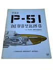 THE P-51 MUSTANG by LEN MORGAN (FAMOUS AIRCRAFT SERIES)