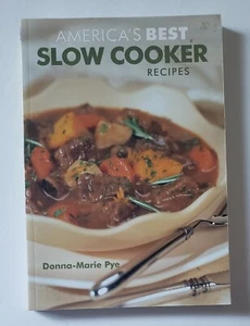 America's Best Slow Cooker Recipes Cookbook by Donna-Marie Pye 2000 Paperback - Picture 1 of 2