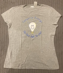 Conserve Energy Don't Talk to me Juniors Soft T Shirt XL 15 Extra Large Graphic - Picture 1 of 4