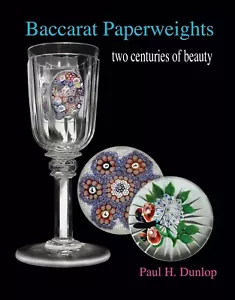 Baccarat Paperweights—two centuries of beauty by Paul Dunlop - Picture 1 of 1