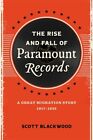 The Rise And Fall Of Paramount Records: A Great Migration Story, 1917-1932