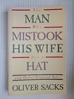 The Man Who Mistook His Wife for a Hat and Other Clinical Tales By Oliver Sacks