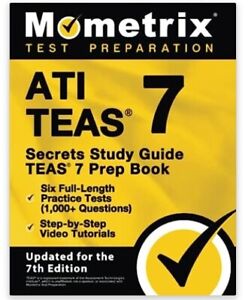 ATI TEAS Secrets Study Guide - TEAS 7 Prep Book, Six Full-Length Practice Tests