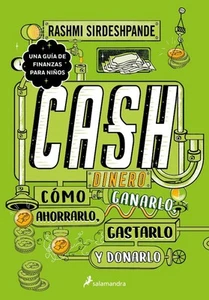 Dinero: cmo ganarlo, ahorrarlo, gastarlo y donarlo / Cash: How to Earn It, Save - Picture 1 of 1