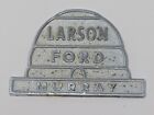 Vintage Larson Ford Murray Utah Car Dealer Metal Nameplate Emblem Badge
