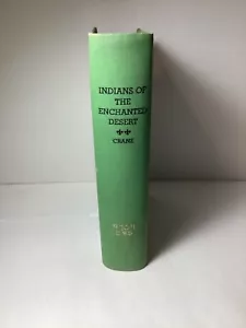 Indians Of The Enchanted Desert 1925 Leo Crane Hardcopy 364 Pages Vintage - Imagen 1 de 13