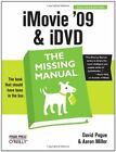 iMovie '09 & iDVD: The Missing Manual (Missing Manuals)-David Pogue,Aaron Mille