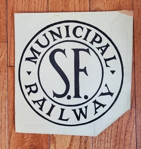 VINTAGE SAN FRANCISCO MUNICIPAL RAILWAY SF MUNI TROLLEY DECAL 8'' - Picture 1 of 3