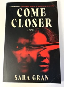 Come Closer - Sara Gran - Paperback Novel - Picture 1 of 5