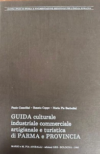 Guide Culturale, Culturale, Industrial Di Parma e, Guide To Parma, Italian Lang - Picture 1 of 7
