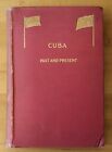Cuba Past & Present - by Richard Davie 1898 1st ed antique book