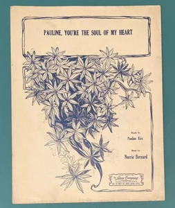 Pauline, You’re the Soul of My Heart  Piano Sheet Music  1921  Norris Bernard - Picture 1 of 3