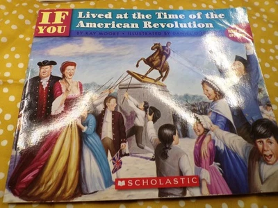 American Revolution If You Lived series kids history series homeschool book - Image 1 of 2