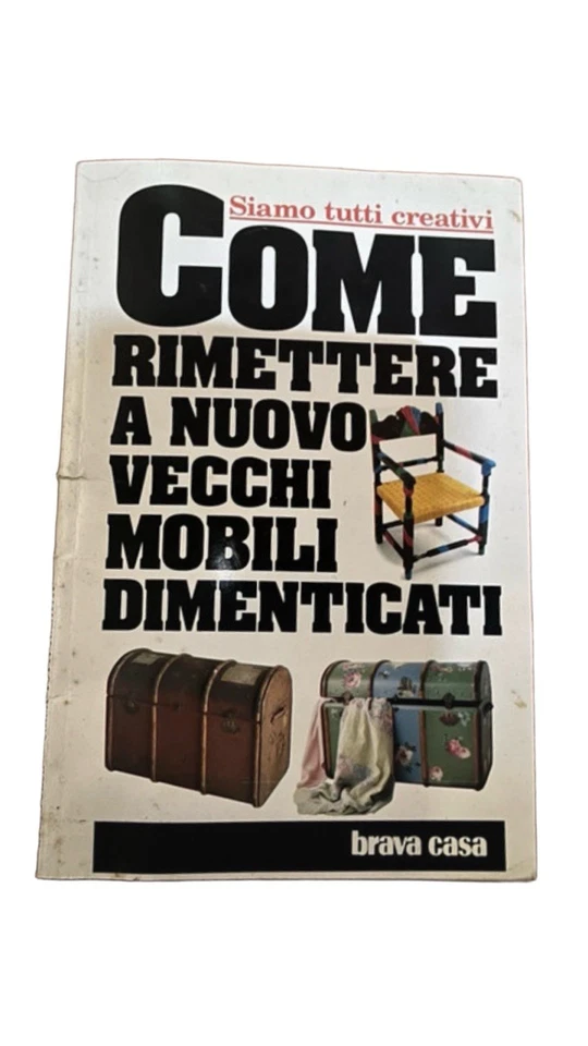 Come Rimettere A Nuovo Vecchi Mobili Dimenticati ,Rivista Brava Casa  ,Brava Cas - Immagine 1 di 1
