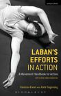 Laban&#39;s Efforts in Action 9781472533241 Kate  Sagovsky - Free Tracked Delivery