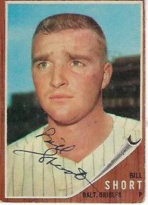 BILL SHORT SIGNED 1962 TOPPS #221 - BALTIMORE ORIOLES - Picture 1 of 1