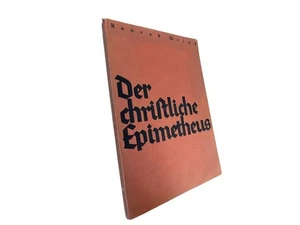 Der christliche Epimetheus - WIDMUNG Weiß, Konrad: - Bild 1 von 1