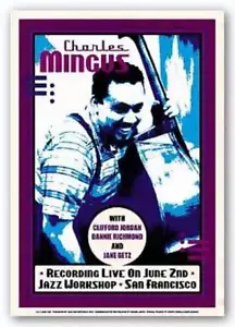 Poster concerto stampa artistica Charles Mingus Jazz Workshop San Francisco 24x17 - Foto 1 di 1