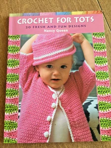 Crochet for Tots 20 Fresh and Fun Designs Nancy Queen - Picture 1 of 3