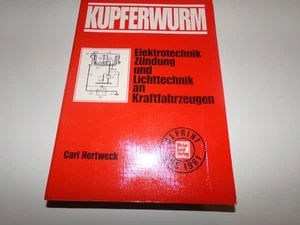 Der Kupferwurm - Elektrotechnik Zündung & Lichttechnik an Kraftfahrzeugen - Bild 1 von 2
