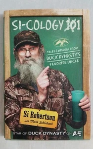 Si Robertson Si-Cology 1 Tales and Wisdom from Duck Dynasty's Favorite Uncle Si - Picture 1 of 10