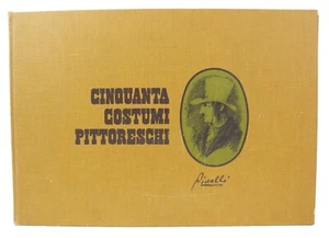 Bartolomeo Pinelli - 50 Picturesque Costumes - Limited Edition - Italian Text - Imagen 1 de 8