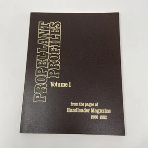 Propellant Profiles Volume 1 from Handloader Magazines 1966-1982 by Dave Wolfe - Imagen 1 de 22