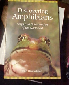 Discovering Amphibians : Frogs and Salamanders of the Northeast NEW - Picture 1 of 1
