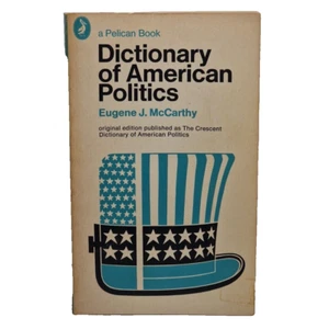 Dictionary Of American Politics - Eugene J. McCarthy Penguin Paperback Book 1968 - Picture 1 of 10