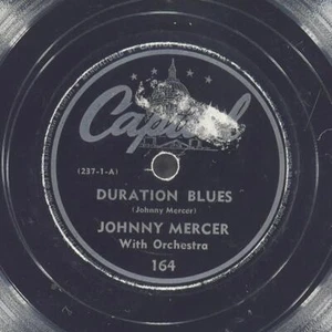 JOHNNY MERCER Sam'S Got Him / Duration Blues CAPITOL 164 VG+ 78 10" 1944 Vocal - Picture 1 of 4