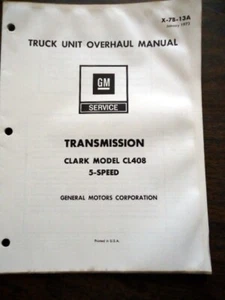 GMC Clark CL408 5 Speed Transmission Overhaul Service Repair Manual - Imagen 1 de 6