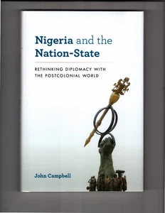 Nigeria und der Nationalstaat, Diplomatie mit der postkolonialen Welt neu denken - Bild 1 von 3