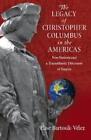 Elise Bartosik-Vele The Legacy of Christopher Columbus in the America (Hardback)