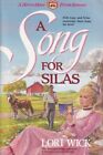 A Song For Silas (A Place Called Home Seri... By Wick, Lori Paperback / Softback
