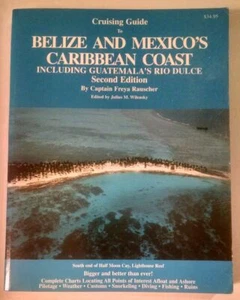 Cruising Guide Belize & Mexicos Caribbean Coast including Guatemala's Rio Dulce - Imagen 1 de 1