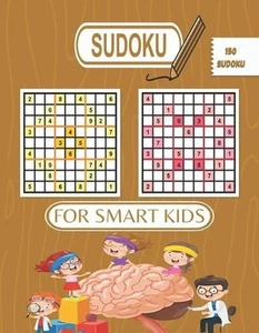 Sudoku for kids: A Collection Of Over 150 Sudoku Puzzles: with solving pages: Th - Picture 1 of 1