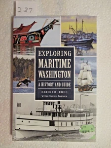 EXPLORING MARITIME WASHINGTON. A HISTORY AND GUIDE BY ERICH EBEL. - Picture 1 of 1