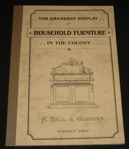 CATALOGUE OF FURNITURE - A. HALL & CO SYDNEY 1897 Reprint 1994 - Bild 1 von 4