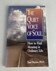 THE QUIET VOICE OF SOUL: HOW TO FIND MEANING IN ORDINARY By Dayton Tian Ph.d. - Picture 1 of 7