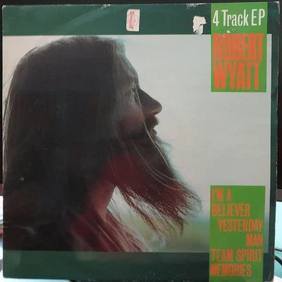 ROBERT WYATT ~4 TRACK EP:I'M A BELIEVER/YESTERDAY MAN/ TEAM SPIRIT/ MEMORIES 12" - Image 1 of 4