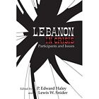 Lebanon in Crisis: Participants and Issues (Contemporar - Paperback NEW Haley, P
