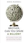 Brother, Can You Spare a Billion?: The United S. McDowell<|