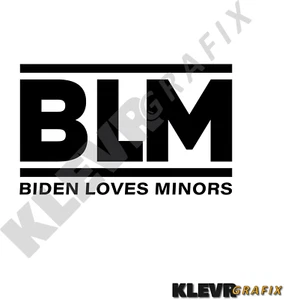 BLM Vinyl Decal Biden Loves Minors Sticker Graphics for Car Truck SUV Funny - Picture 1 of 1