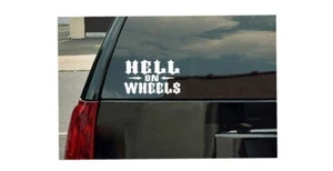 Hell on Wheels Vinyl Decal - White Window Sticker 6" - Picture 1 of 1