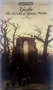 The Sorrows of Young Werther and Selected Writings by Johann Wolfgang von Goethe - Picture 1 of 1