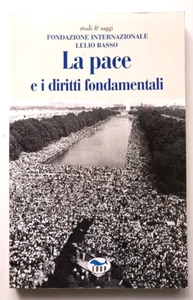 LA PACE E I DIRITTI FONDAMENTALI, Fondazione Int Lelio Basso, Edup 2001. NUOVO - Picture 1 of 1